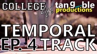 COLLEGE LIFE - Ep 4: Temporal Track
