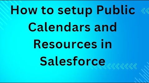 How to setup Public Calendars and Resources in Salesforce