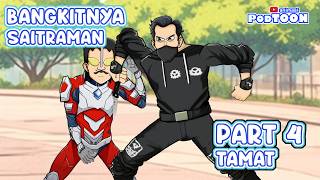 BANGKITNYA SAITRAMAN PART 4 TAMAT