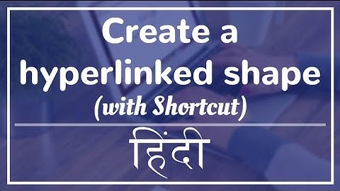 Create a hyperlinked shape (with Shortcut) in Excel in Hindi