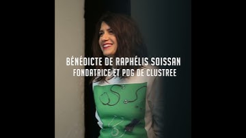 Bénédicte de Raphélis Soissan – Fondatrice & PDG, Clustree