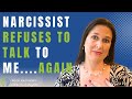 This is why the narcissist refuses to talk to you