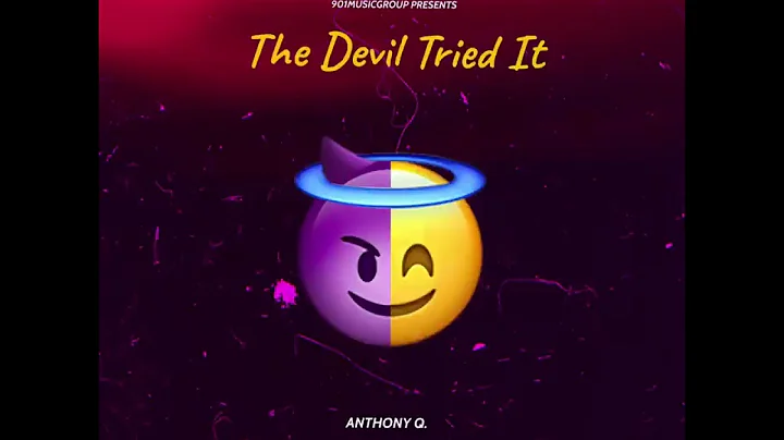 Anthony Q "The Devil Tried it" #music #viral #newmusic