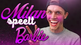 MILAN SPEELT.. BARBIE