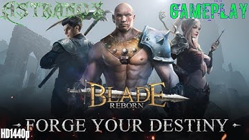 Blade Reborn Gameplay #2 - Blade Reborn Mobile Game Review Android/iOS F2P HD 1440p