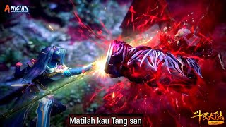 soul land episode 207: Tang San melawan Tang Chen bahasa Indonesia 斗罗大陆 207