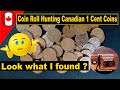 Coin Roll Hunting Canadian 1 cent Coins Look what I found ?
