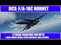 DCS: F/A-18C Hornet - Litening Pod for Laser-Guided Bombs, Laser Maverick, and LSS Mode