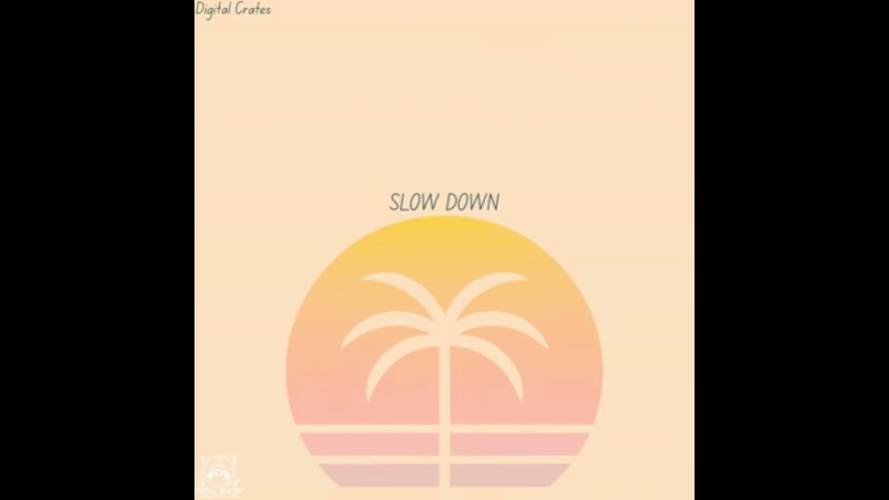 Guarda Digital Crates - Slow Down su YouTube Guarda Digital Crates - Slow Down su YouTube
