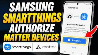 How to authorize Samsung SmartThings with Matter devices - Step By Step