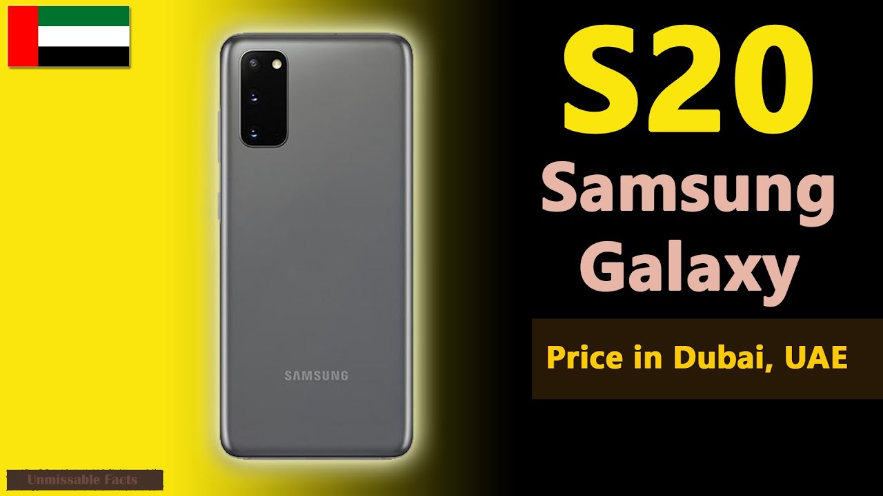 Samsung Galaxy S20 price in UAE (Dubai) YouTube