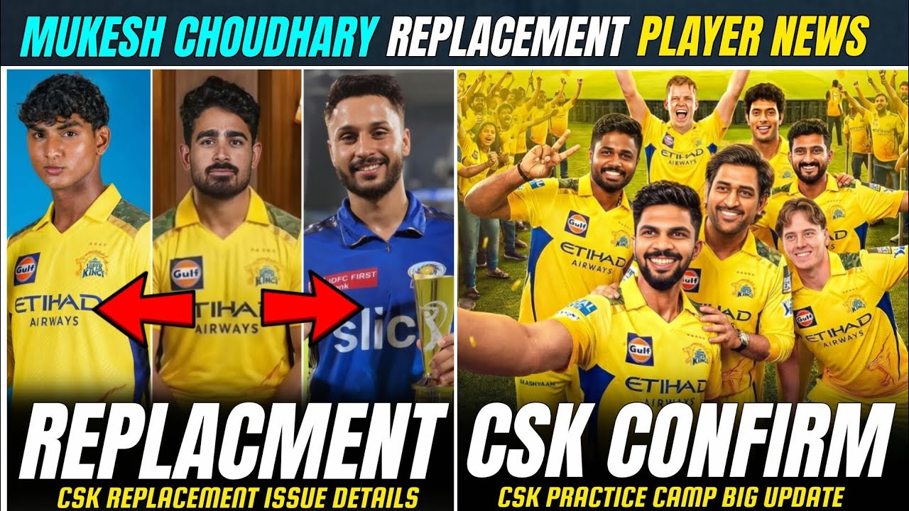 CSK MUKESH CHOUDHARY REPLACEMENT PLAYER ISSUE 😭??