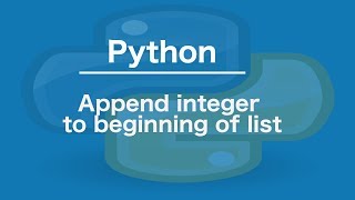 Append integer to beginning of list in Python