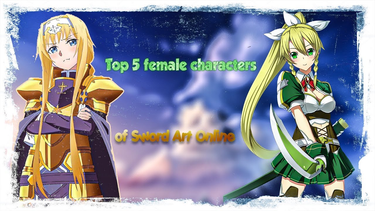 Top 5 Female Characters Of Sword Art Online Youtube