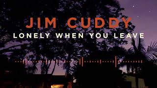 Miniatura de "Jim Cuddy - Lonely When You Leave"