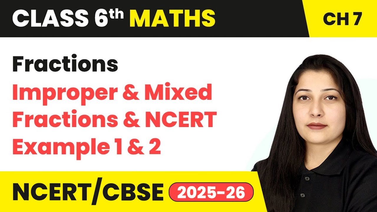 Fractions - Improper and Mixed Fractions & NCERT Examples 1 & 2 | Class ...