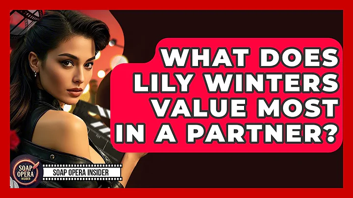 What Does Lily Winters Value Most In A Partner? - Soap Opera Insider