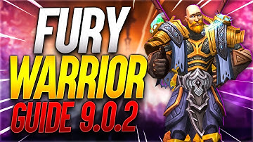Fury Warrior Guide Shadowlands 9.0.2 - Lets get raid ready!