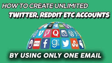 How To Create Unlimited Twitter, Reddit, Linkedin Etc Online Accounts By Using Just One Email