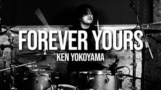 KEN YOKOYAMA - FOREVER YOURS - DRUM COVER