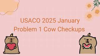 USACO 2025 January Silver Q1 Cow Checkups Solution