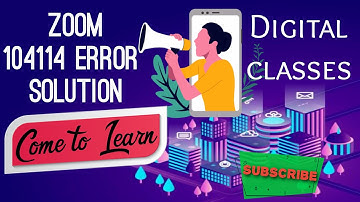 Zoom error #104114 Solution - Come to Learn