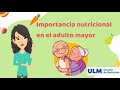 Importancia nutricional en los adultos mayores