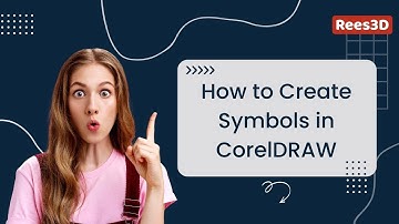How to Create Symbols in CorelDRAW | Rees3D.com