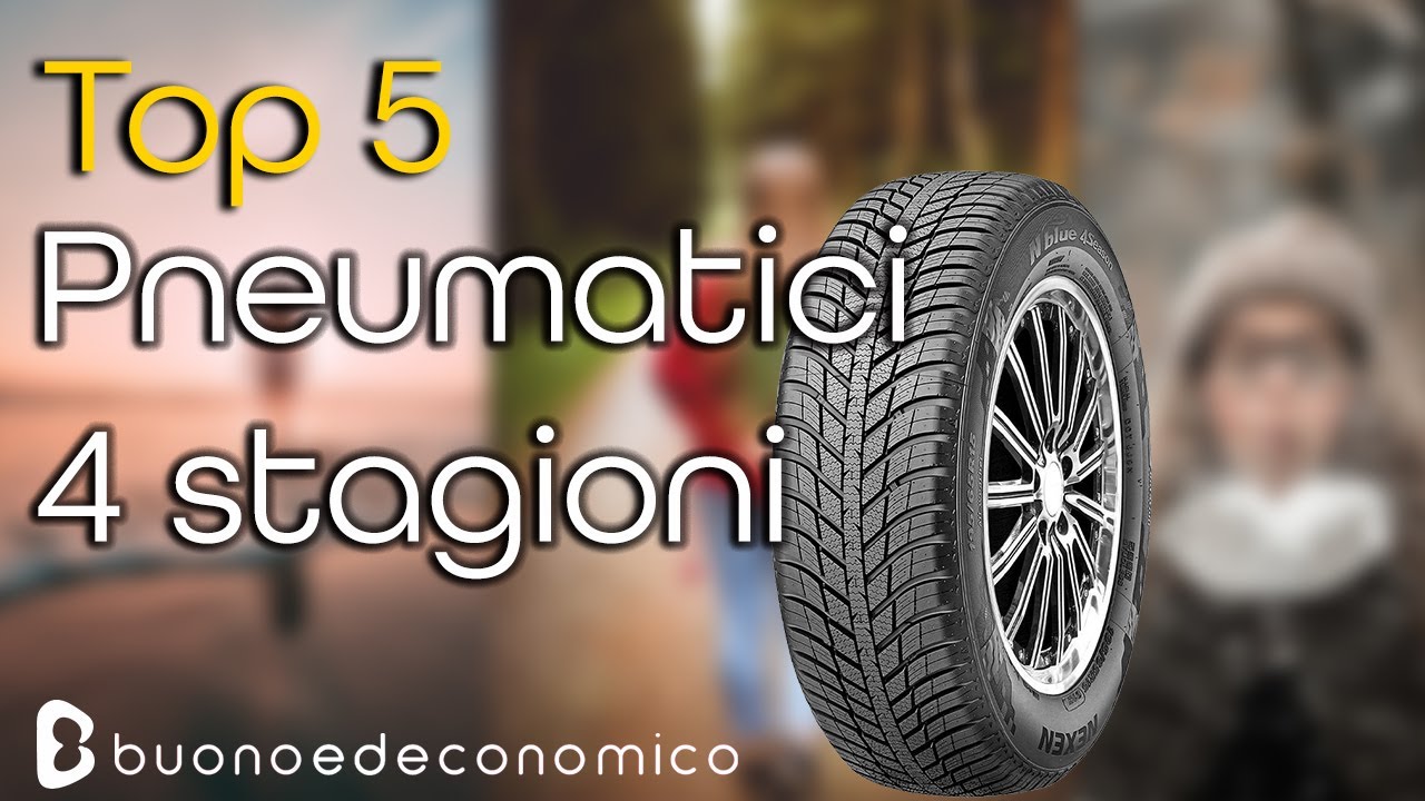 Top 5 - Pneumatici 4 stagioni - Guida all'acquisto delle gomme all season -  YouTube