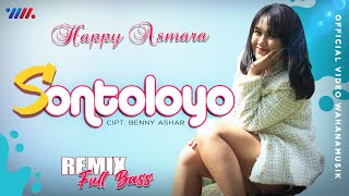 HAPPY ASMARA - SONTOLOYO [Official Music Video] Remix Full Bass