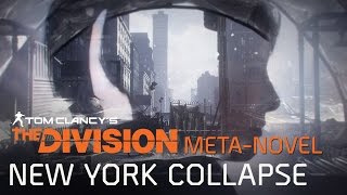 Tom Clancy’s The Division Meta-Novel - New York Collapse Survival Guide [EUROPE]