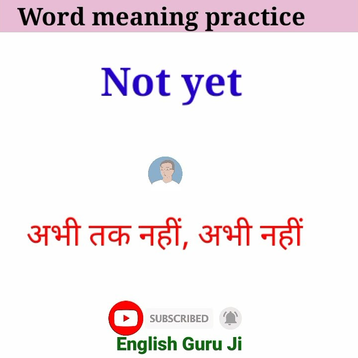 english-word-meaning-in-hindi-meaning-of-not-yet-youtube