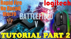 battlefield v logitech mouse macro bfv no recoil rapid fire tutorial part 2 duration 10 02 - fortnite no recoil script logitech