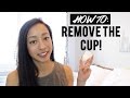 HOW TO REMOVE THE CUP - 3 WAYS