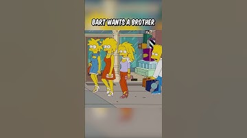 Bart wants a brother