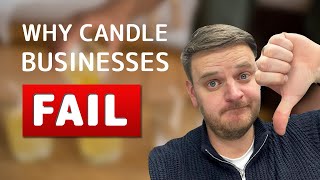 Why Candle Businesses Fail (Avoid This!)