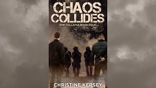 Chaos Collides (EMP Collapse Book Four) FULL AUDIOBOOK by Christine Kersey postapocalyptic thriller