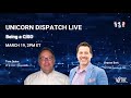 Unicorn Dispatch LIVE: Being a CISO