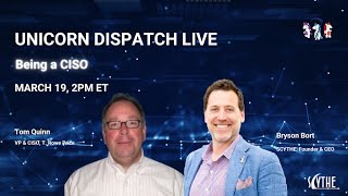 Unicorn Dispatch LIVE: Being a CISO