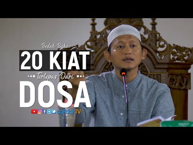 Kajian Islam: 20 Kiat Terlepas Dari Dosa - Ustadz Badru Salam, Lc class=