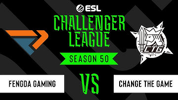 LIVE: FengDa Gaming vs Change The Game - ESL Challenger League - Season 50 AP