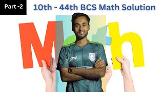 10th - 44th BCS  Preliminary Math Solution Part-2 #10x_simple #bcs