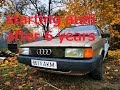 Starting 1985 audi 80 b2 1.6 TD After 6 years