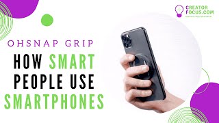 How Smart People Use Smartphones - Ohsnap Grip