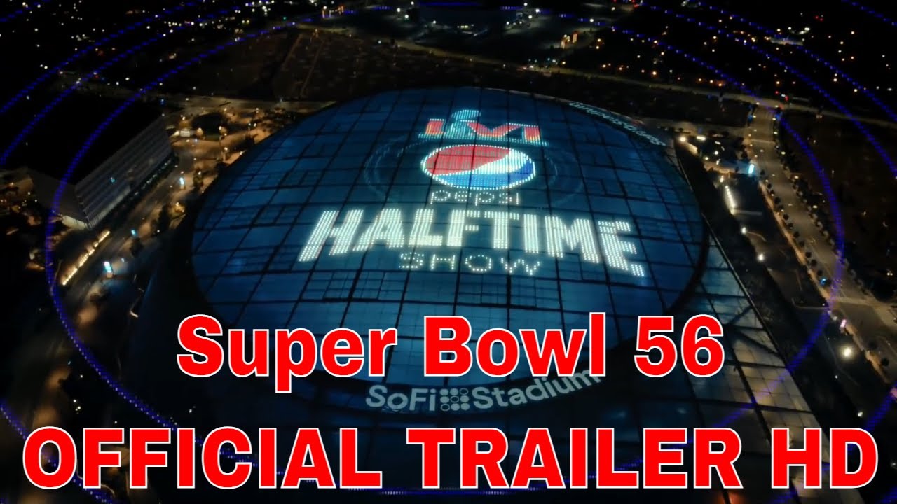 Super Bowl 56 Halftime Show OFFICIAL TRAILER 2022 MUST WATCH! YouTube