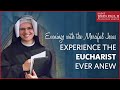 “Experience the Eucharist Ever Anew” — Sr. Gaudia Skass, OLM | January 22, 2019