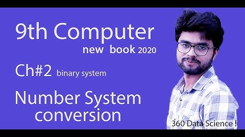 9th Class Computer New Book | Chapter 2-Lec 2 | Number System Converstion