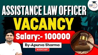 Assistance Law Officer Vacancy | Salary:- 100000/- | StudyIQ Judiciary