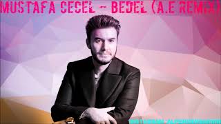 MUSTAFA CECELİ - BEDEL (A.E REMİX) Resimi