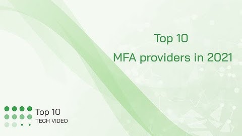 Top 10 MFA providers in 2021 | EM360